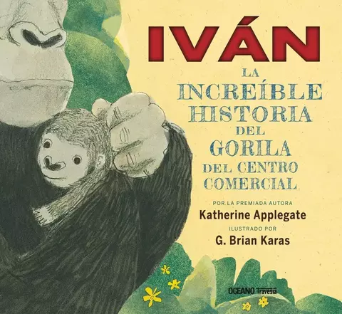 IVAN, LA INCREIBLE HISTORIA DEL GORILA DEL CENTRO COMERCIAL