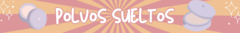 Banner de la categoría Polvos Sueltos