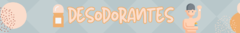 Banner de la categoría Desodorantes