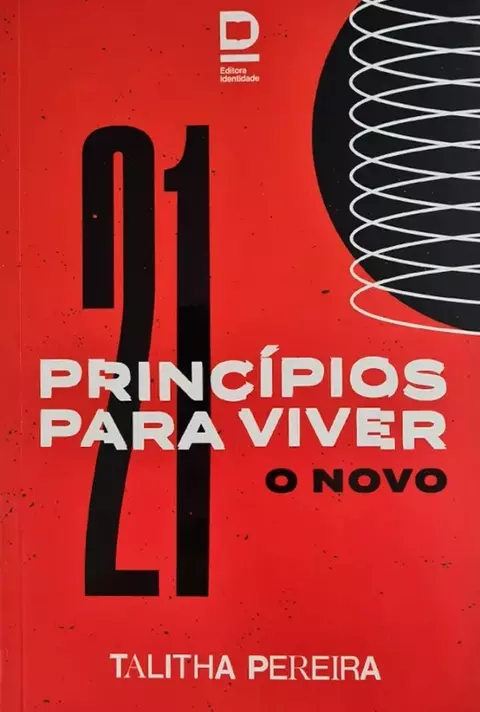 21 PRINCIPIOS PARA VIVER O NOVO | TALITHA PEREIRA