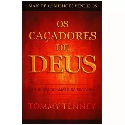 OS CAÇADORES DE DEUS