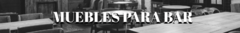 Banner de la categoría Muebles para Bar