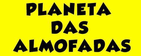 Planeta das Almofadas