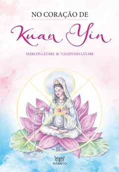 No coração de Kuan Yin - comprar online