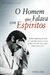 O homem que falava com espíritos - Edição Econômica