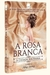 A Rosa Branca - A Cidade Solitária Livro 2. na internet