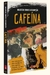 Cafeína - Um romance histórico: Um romance de dois brasileiros, dois destinos cruzados, na Paris de Belle Époque na internet