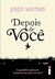 Depois de você: Trilogia Como Eu Era Antes de Você - Livro Dois - USADO