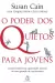 O poder dos quietos para jovens: Como fortalecer as capacidades secretas da nova geração de introvertidos
