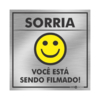 PLACA SORRIA ESTÁ SENDO FILMADO 15X15 IN