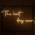 Led Neon The best day ever