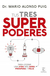 Tus tres super poderes