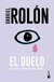 EL DUELO (CUANDO EL DOLOR SE HACE CARNE)