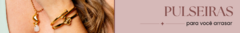 Banner da categoria Pulseiras