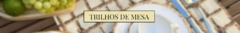 Banner da categoria Trilhos de Mesa
