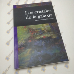 Libro Los Cristales de la Galaxia, Jacobo Grinberg-Zylberbaum - comprar en línea