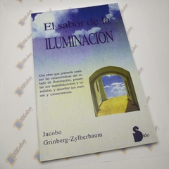 Libro EL SABOR DE LA ILUMINACION, Jacobo Grinberg-Zylberbaum - comprar en línea