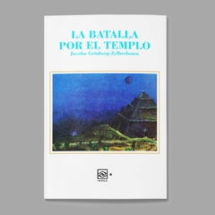 Libro LA BATALLA POR EL TEMPLO, Jacobo Grinberg-Zylberbaum