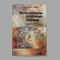 Libro, Nuevos principios de psicología fisiológica: La expansión de la conciencia, Jacobo Grinberg