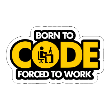 Programador - Born to code forced to work 2