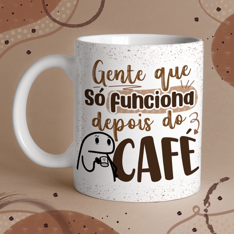 Caneca de Cerâmica "Gente que só funciona depois do café"