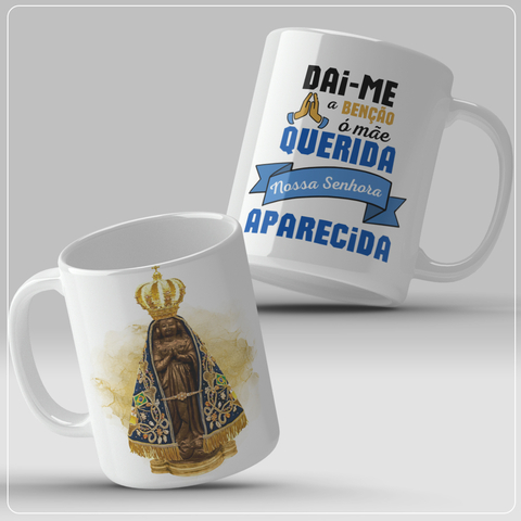 Caneca de Cerâmica "Dai-me a benção ó mãe querida nossa senhora aparecida"