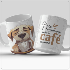 Caneca de Cerâmica "Não Converse Comigo Antes do Café"