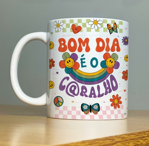 Caneca de Cerâmica "bom Dia É o C@ralho"