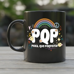 Caneca de Cerâmica "PQP - Poxa, que perfeita" - comprar online