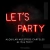 LET´S PARTY ( ALQUILER )