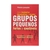 COMO IMPLANTAR, DESENVOLVER E MANTER GRUPOS PEQ- PRISCILA LARANJEIRA