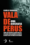 Vala de Perus, uma biografia | Camilo Vannuchi