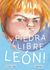 ¡Piedra Libre León!