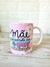 Caneca Dia das Mães "Ser Mãe é amar sem fronteiras" - comprar online