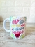 Caneca Dia das Mães "Não usa coroa, mas é minha Rainha"