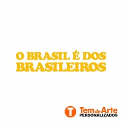 Adesivo O Brasil é dos Brasileiros