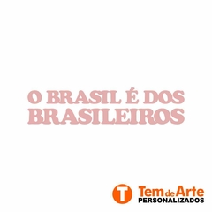 Imagem do Adesivo O Brasil é dos Brasileiros