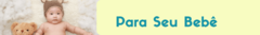Banner da categoria Para seu Bebê