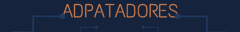 Banner de la categoría Adaptadores