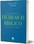 Noções básicas de Hebraico bíblico: Para ler e traduzir - comprar online