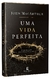 Uma vida perfeita - John MacArthur
