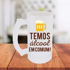 Caneca De Chopp 475ml Personalizada Temos Alcool Em Comum