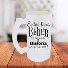 Caneca De Chopp 475ml Personalizada Entao Bora Bebe