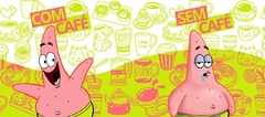 CANECA PERSONALIZADA COM CAFÉ, SEM CAFE BOB ESPONJA - SO MAIS UMA CANECA