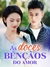 AS DOCES BÊNÇÃOS DO AMOR LEGENDADO PT-BR