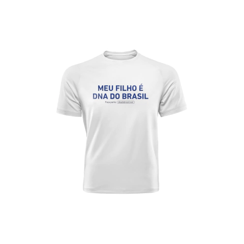 Camiseta Unissex - Meu filho é DNA do Brasil - DNA DO BRASIL