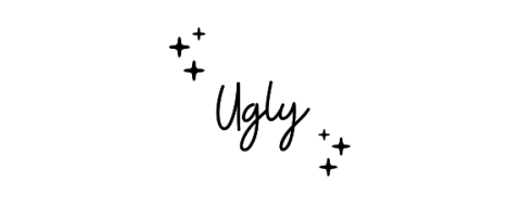 UGLY