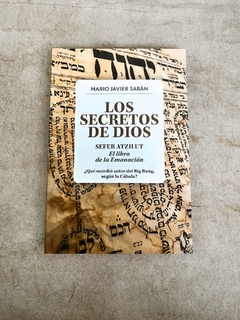 Los Secretos de Dios - Sefer Atzilut, El libro de la Emanación