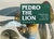 PEDRO THE LION - Havasu - Cachorra Perdida