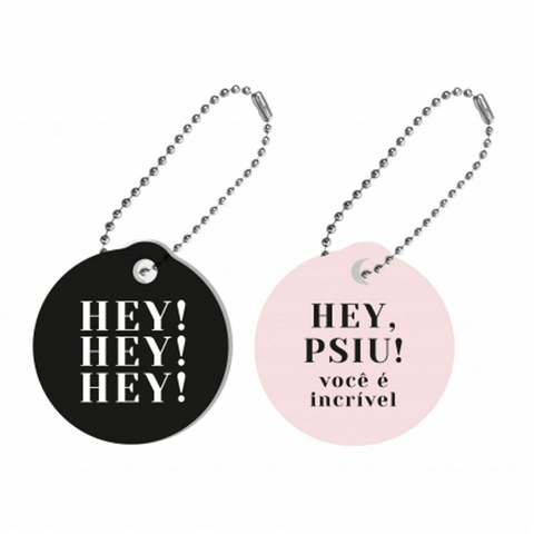 CHAVEIRO SHAPE REDONDO 2 UN - FRASES CORES E AMORES HEY PSIU